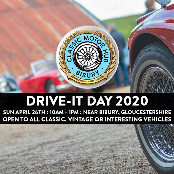DRIVE-IT DAY 2020 AT THE CLASSIC MOTOR HUB – APRIL 26TH